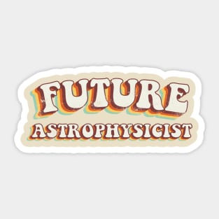 Future Astrophysicist - Groovy Retro 70s Style Sticker